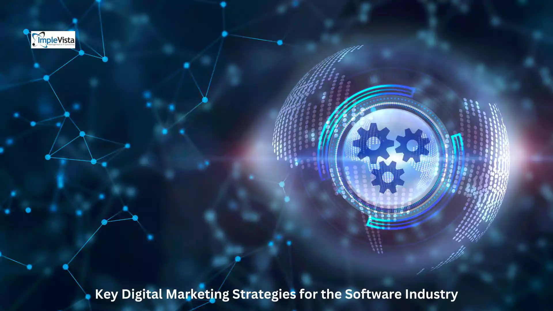 Key Digital Marketing Strategies for the Software Industry