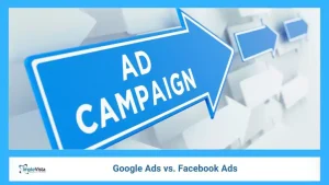 Google Ads vs. Facebook Ads