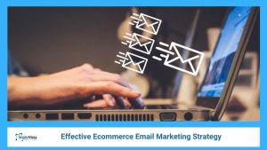 ecommerce email marketing strategy