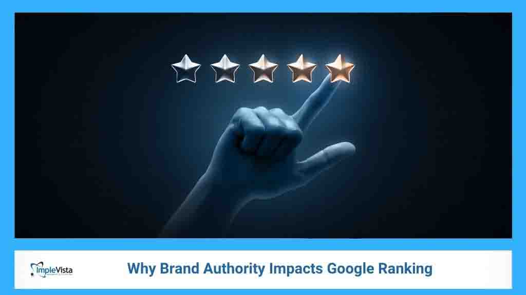 Why Brand Authority Impacts Google Ranking